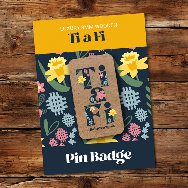 Ti a Fi Pin Badge