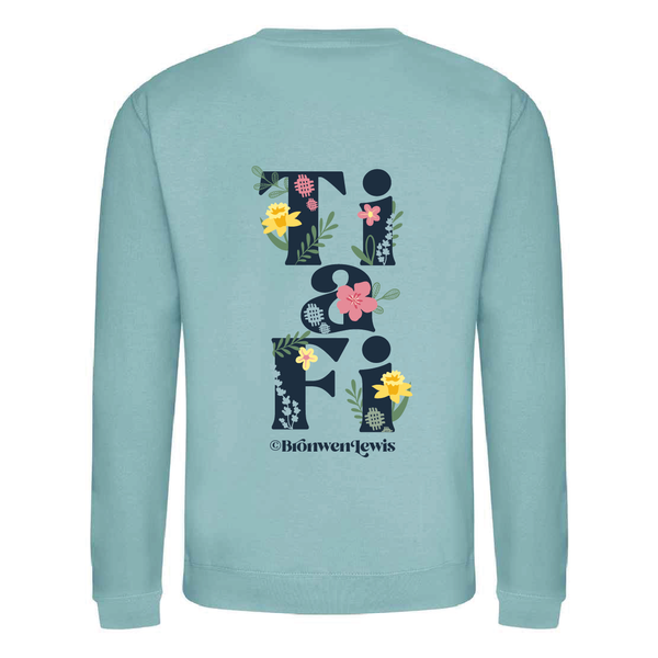 Ti a Fi Sweatshirt